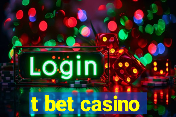 t bet casino