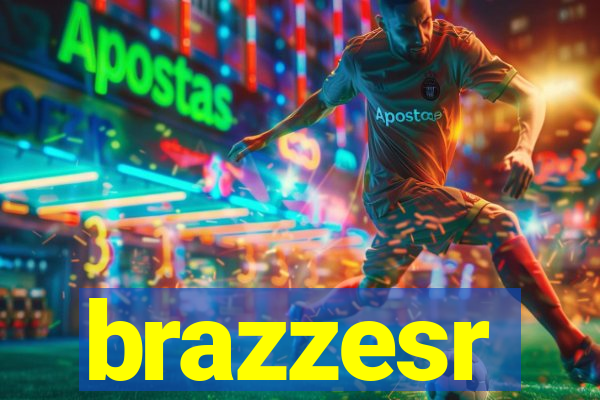 brazzesr