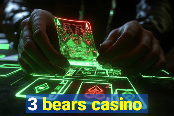 3 bears casino