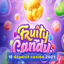 1$ deposit casino 2021