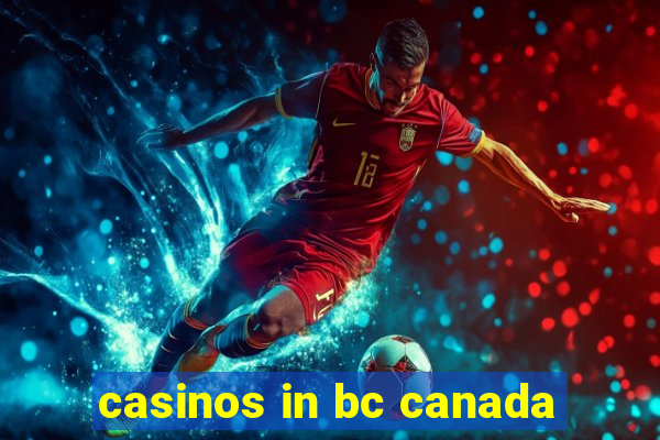 casinos in bc canada