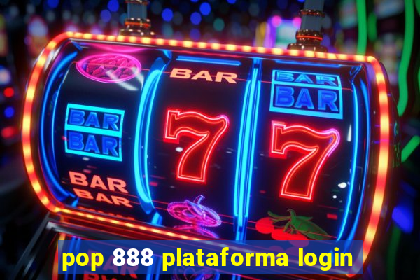 pop 888 plataforma login