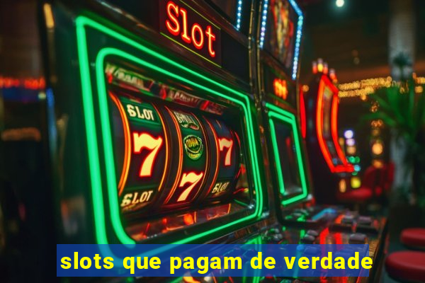 slots que pagam de verdade