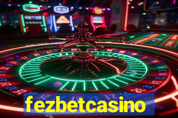 fezbetcasino