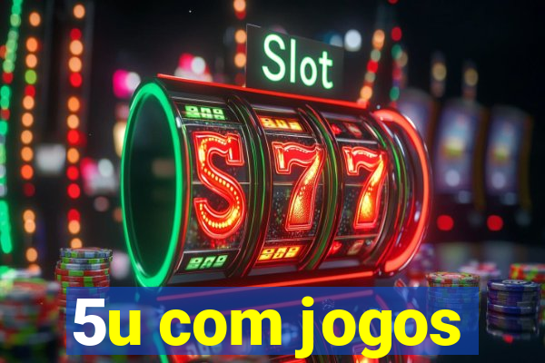 5u com jogos