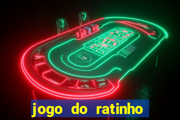 jogo do ratinho que ganha dinheiro