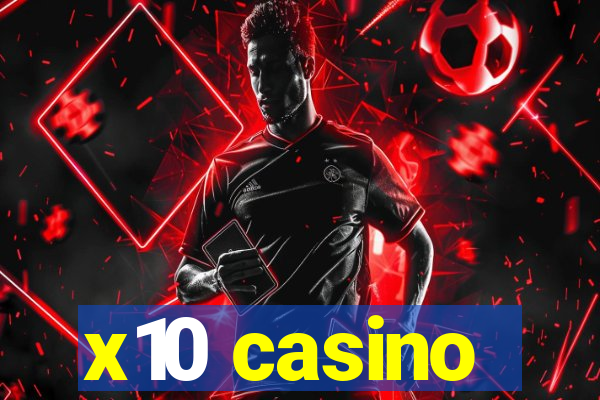 x10 casino