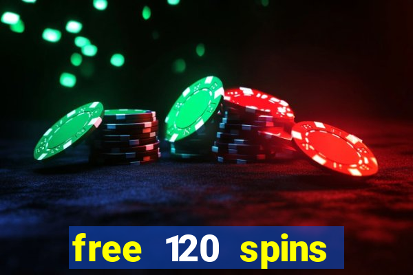 free 120 spins online casino