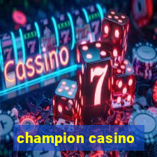 champion casino