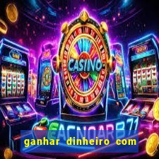 ganhar dinheiro com jogo online