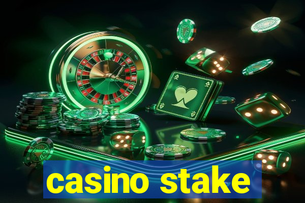 casino stake