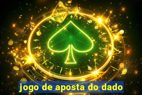 jogo de aposta do dado