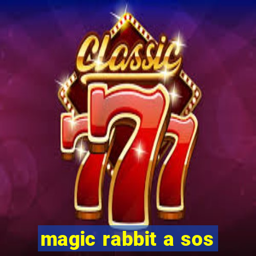 magic rabbit a sos