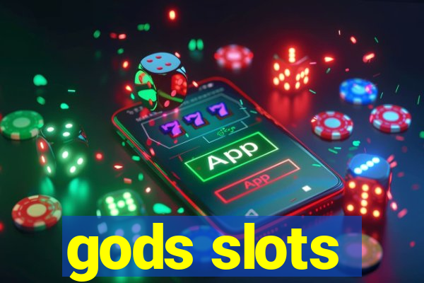 gods slots