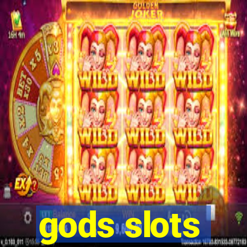 gods slots