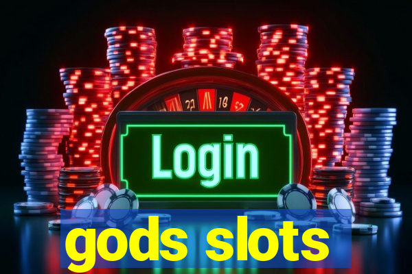 gods slots