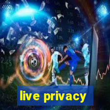 live privacy