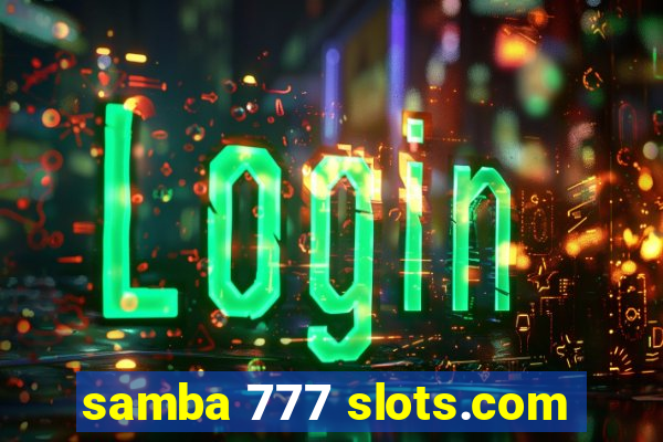 samba 777 slots.com