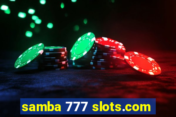 samba 777 slots.com