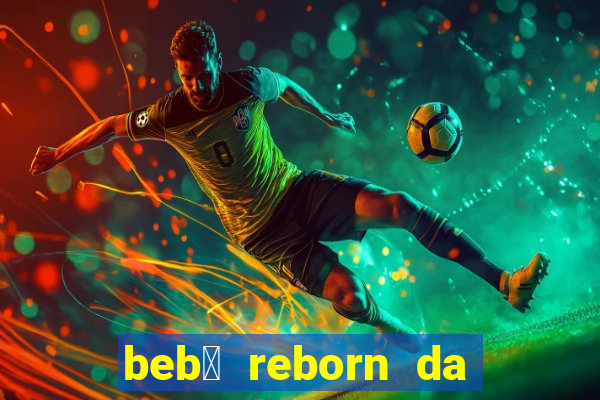 beb锚 reborn da simone fortuna