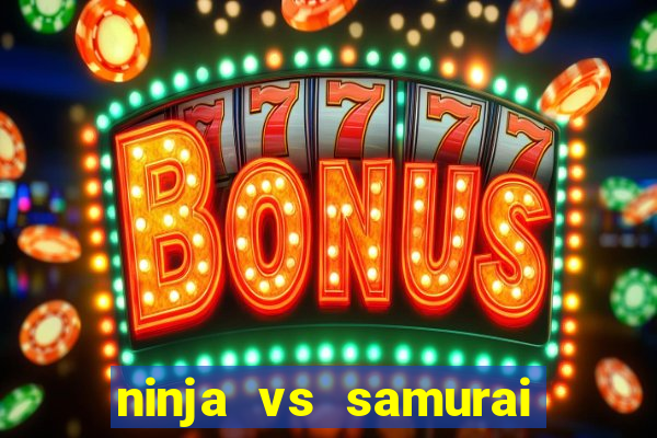 ninja vs samurai slot demo