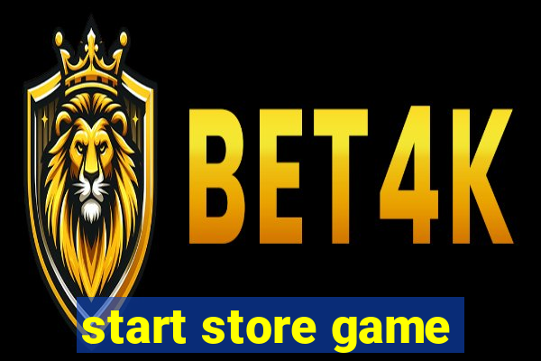 start store game