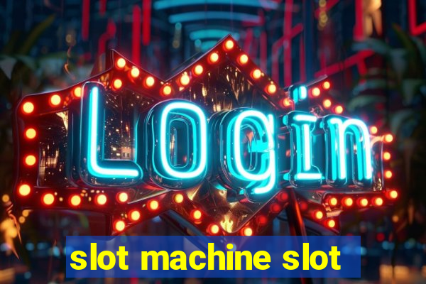 slot machine slot