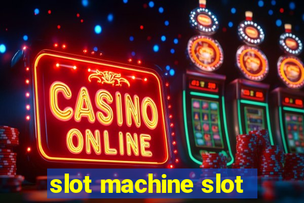 slot machine slot