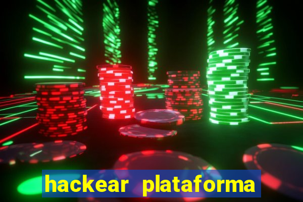 hackear plataforma de jogos