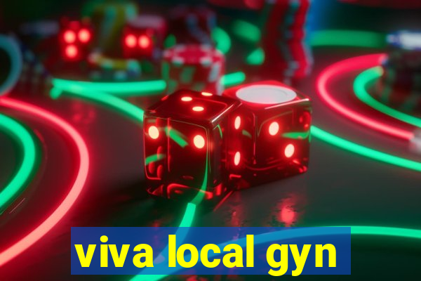 viva local gyn