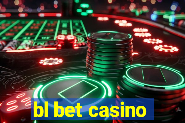 bl bet casino