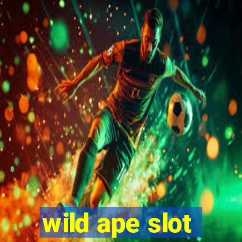 wild ape slot