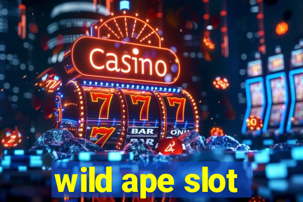 wild ape slot