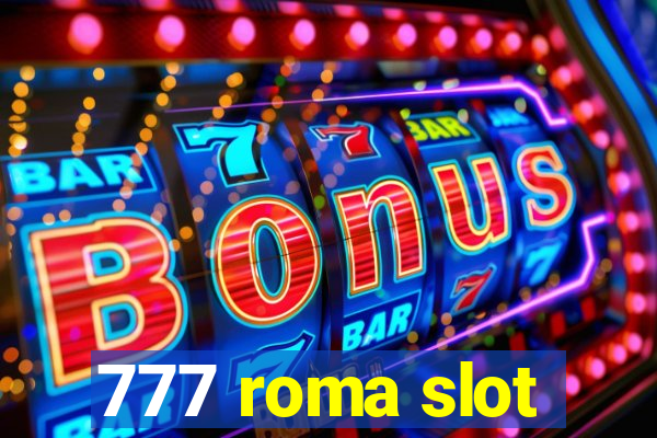 777 roma slot