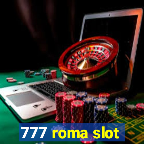 777 roma slot