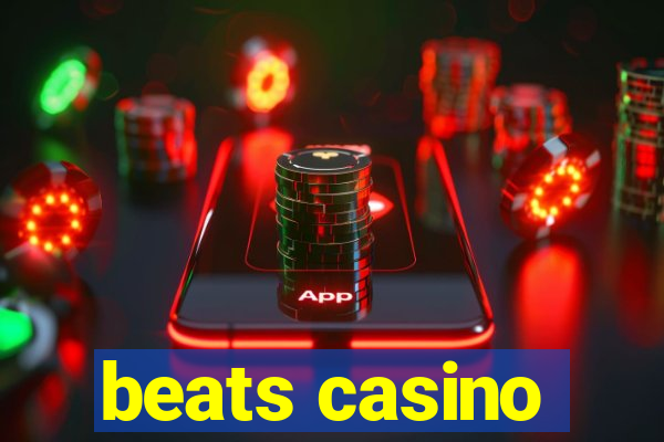 beats casino