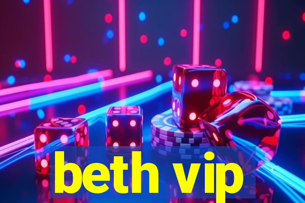 beth vip