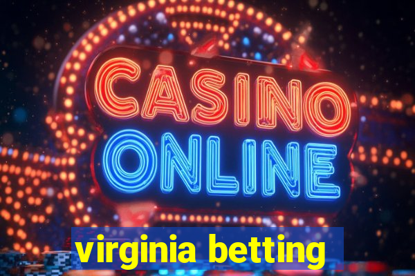 virginia betting