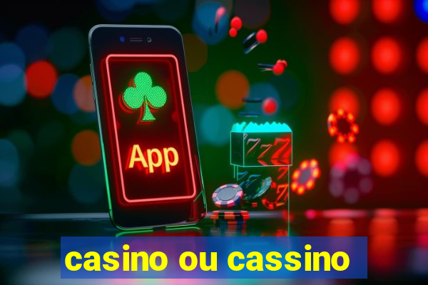 casino ou cassino