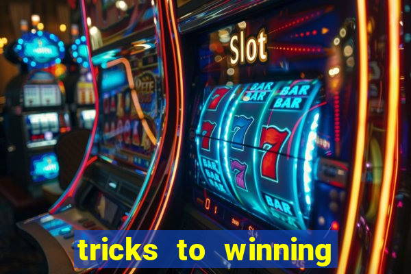 tricks to winning on slot machines