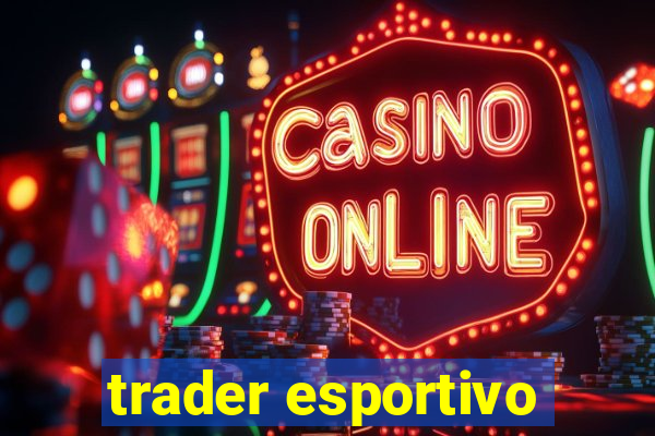 trader esportivo