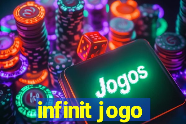 infinit jogo