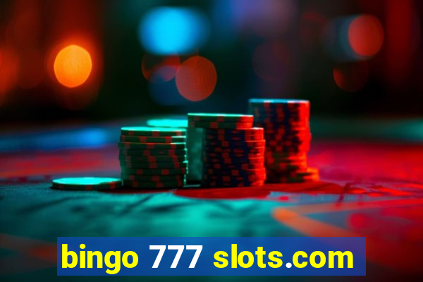 bingo 777 slots.com