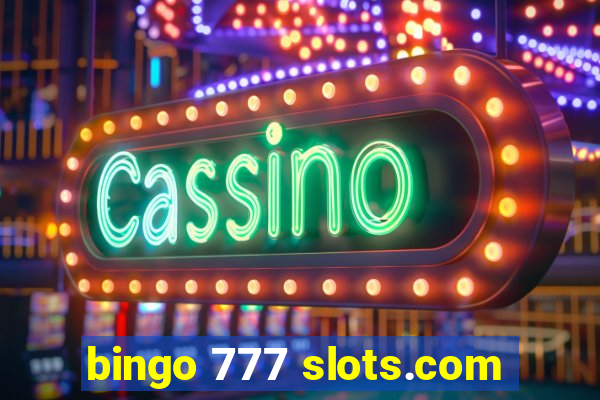 bingo 777 slots.com