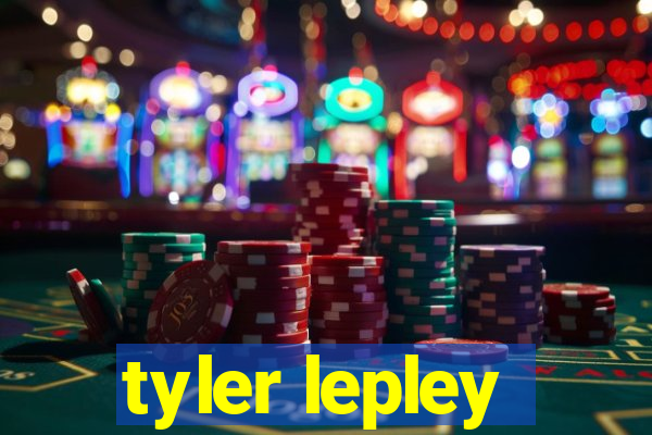 tyler lepley