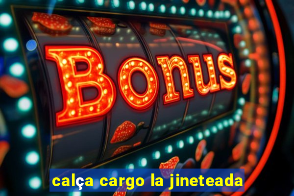 calça cargo la jineteada