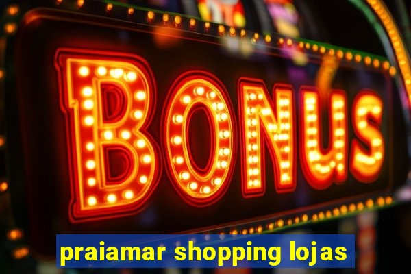 praiamar shopping lojas