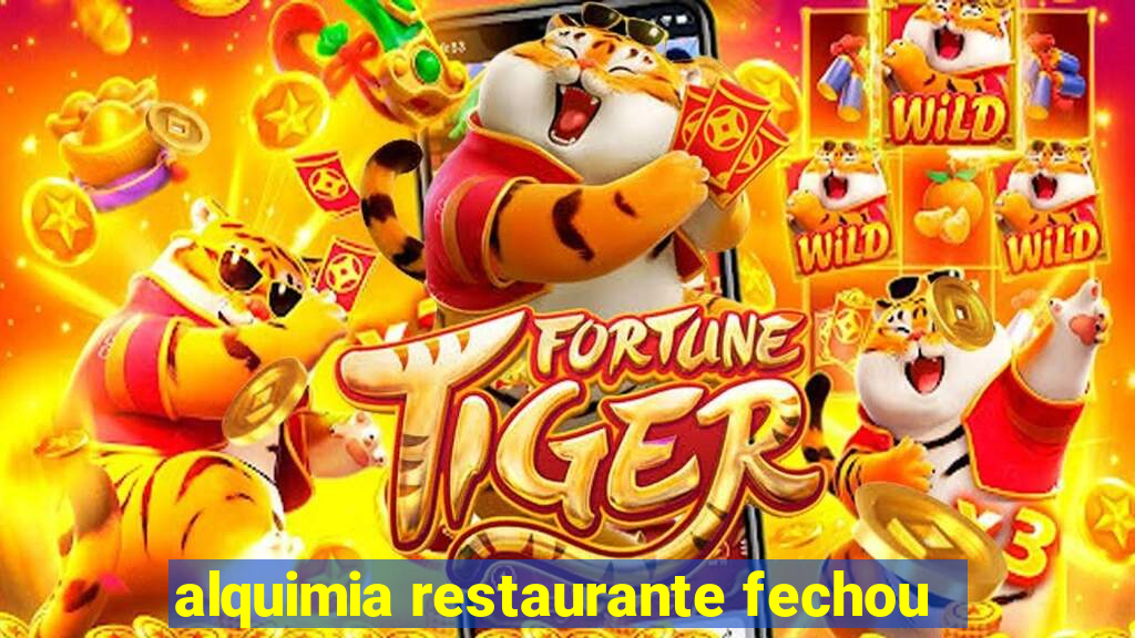 alquimia restaurante fechou