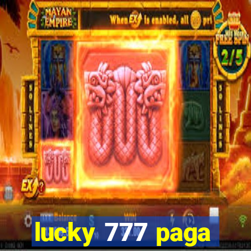 lucky 777 paga