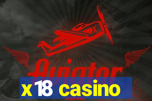 x18 casino